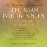 Der Klang von Verbundenheit - Intuitiv gemeinsam Singen